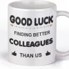 Mok - GOOD LUCK FINDING BETTER COLLEAGUES THAN US-cadeau-kado Mok Voor Collega-afscheid-nieuwe Baan
